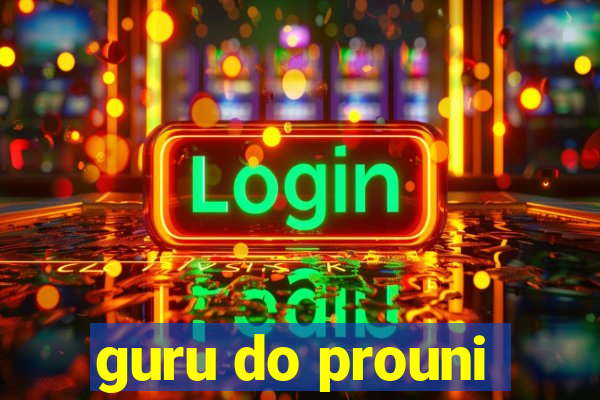 guru do prouni